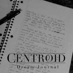 Centroid : Dream Journal